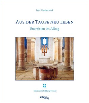 Buchcover Aus der Taufe neu leben | Peter Hundertmark | EAN 9783942133470 | ISBN 3-942133-47-4 | ISBN 978-3-942133-47-0