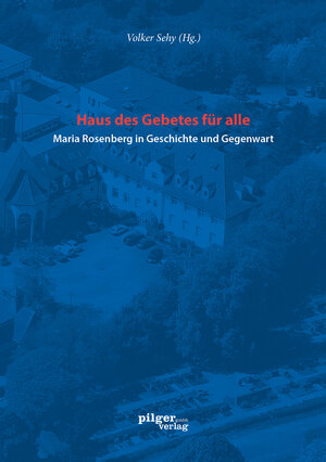 Buchcover Haus des Gebetes für alle Maria Rosenberg in Geschichte und Gegenwart | Richard Antoni | EAN 9783942133753 | ISBN 3-942133-75-X | ISBN 978-3-942133-75-3