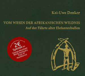 Buchcover Vom Wesen der afrikanischen Wildnis | Kai-Uwe Denker | EAN 9783942143066 | ISBN 3-942143-06-2 | ISBN 978-3-942143-06-6