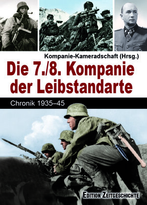 Buchcover Die 7./8. Kompanie der Leibstandarte  | EAN 9783942145282 | ISBN 3-942145-28-6 | ISBN 978-3-942145-28-2