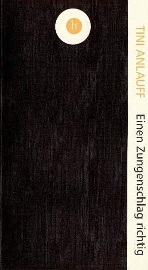 Buchcover Einen Zungenschlag richtig | Tini Anlauff | EAN 9783942161053 | ISBN 3-942161-05-2 | ISBN 978-3-942161-05-3