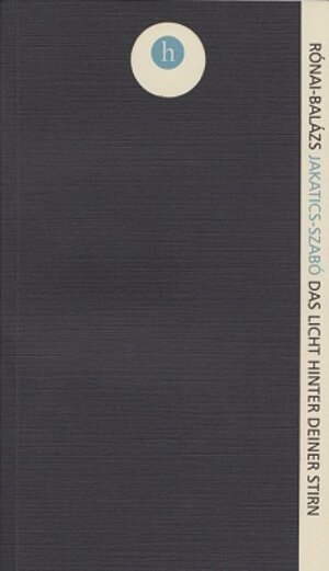 Buchcover Das Licht hinter deiner Stirn | Zoltán Rónai-Balázs | EAN 9783942161145 | ISBN 3-942161-14-1 | ISBN 978-3-942161-14-5
