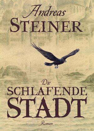 Buchcover Die schlafende Stadt | Andreas Steiner | EAN 9783942167703 | ISBN 3-942167-70-0 | ISBN 978-3-942167-70-3