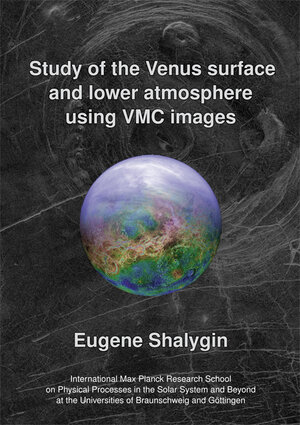 Buchcover Study of the Venus surface and lower atmosphere using VMC images | Eugene Shalygin | EAN 9783942171717 | ISBN 3-942171-71-6 | ISBN 978-3-942171-71-7