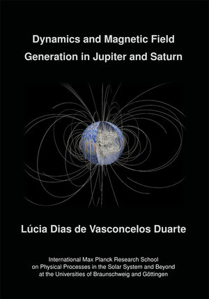 Buchcover Dynamics and magnetic field generation in Jupiter and Saturn | Lúcia Dias de Vasconcelos Duarte | EAN 9783942171793 | ISBN 3-942171-79-1 | ISBN 978-3-942171-79-3