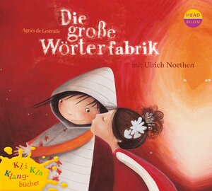 Buchcover Kli-Kla-Klangbücher: Die große Wörterfabrik | Agnès de Lestrade | EAN 9783942175258 | ISBN 3-942175-25-8 | ISBN 978-3-942175-25-8