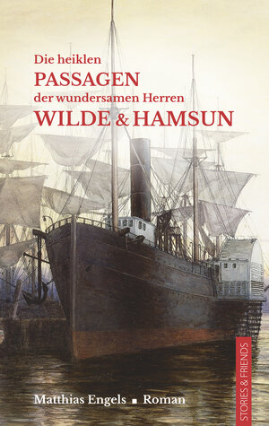 Buchcover Die heiklen Passagen der wundersamen Herren Wilde & Hamsun | Matthias Engels | EAN 9783942181846 | ISBN 3-942181-84-3 | ISBN 978-3-942181-84-6