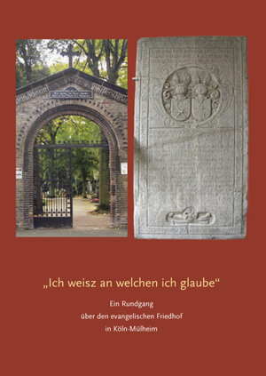 Buchcover Ein Rundgang über den evangelischen Friedhof in Köln-Mülheim | Wilma Falk-van Rees | EAN 9783942186001 | ISBN 3-942186-00-4 | ISBN 978-3-942186-00-1