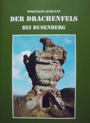 Buchcover Der Drachenfels bei Busenberg  | EAN 9783942189224 | ISBN 3-942189-22-4 | ISBN 978-3-942189-22-4