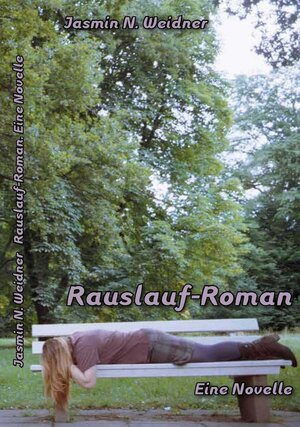 Buchcover Rauslauf-Roman | Jasmin, N. Weidner | EAN 9783942200974 | ISBN 3-942200-97-X | ISBN 978-3-942200-97-4