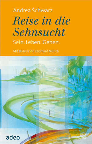 Buchcover Reise in die Sehnsucht | Andrea Schwarz | EAN 9783942208048 | ISBN 3-942208-04-0 | ISBN 978-3-942208-04-8