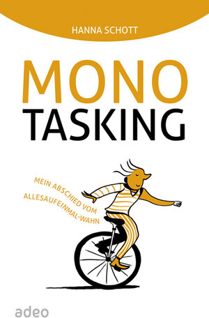Buchcover Monotasking | Hanna Schott | EAN 9783942208062 | ISBN 3-942208-06-7 | ISBN 978-3-942208-06-2