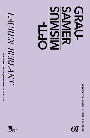 Buchcover Grausamer Optimismus | Lauren Berlant | EAN 9783942214513 | ISBN 3-942214-51-2 | ISBN 978-3-942214-51-3