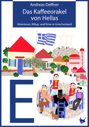Buchcover Das Kaffeeorakel von Hellas | Andreas Deffner | EAN 9783942223492 | ISBN 3-942223-49-X | ISBN 978-3-942223-49-2