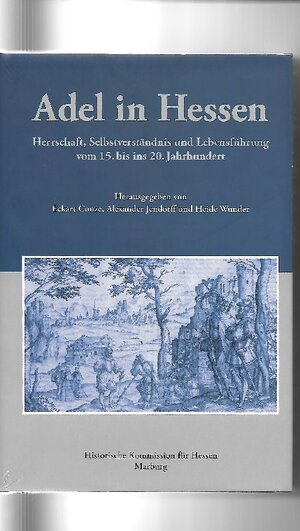 Buchcover Adel in Hessen. Herrschaft, Selbstverständnis und Lebensführung vom 15. bis ins 20. Jahrhundert  | EAN 9783942225007 | ISBN 3-942225-00-X | ISBN 978-3-942225-00-7