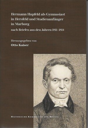 Buchcover Hermann Hupfeld als Gymasiast in Hersfeld und Studienanfänger in Marburg.  | EAN 9783942225441 | ISBN 3-942225-44-1 | ISBN 978-3-942225-44-1