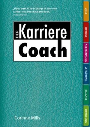Buchcover Der Karriere Coach | Corinne Mills | EAN 9783942230100 | ISBN 3-942230-10-0 | ISBN 978-3-942230-10-0