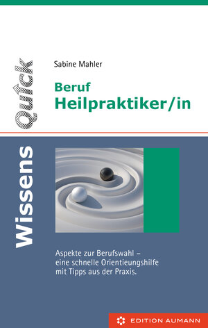Buchcover WissensQuick Beruf Heilpraktiker/in | Sabine Mahler | EAN 9783942230766 | ISBN 3-942230-76-3 | ISBN 978-3-942230-76-6