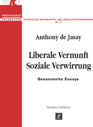 Buchcover Liberale Vernunft - Soziale Verwirrung | Anthony de Jasay | EAN 9783942239059 | ISBN 3-942239-05-1 | ISBN 978-3-942239-05-9