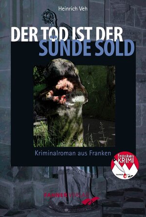 Buchcover Der Tod ist der Sünde Sold | Heinrich Veh | EAN 9783942251112 | ISBN 3-942251-11-6 | ISBN 978-3-942251-11-2