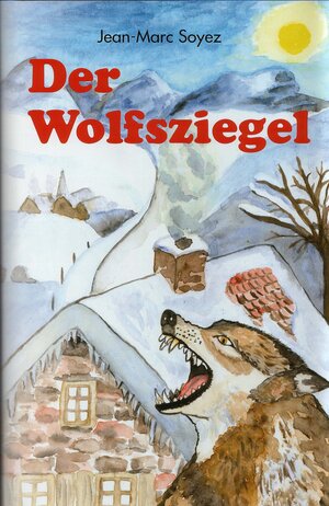 Buchcover Der Wolfsziegel -Winterteil- | Jean-Marc Soyez | EAN 9783942256131 | ISBN 3-942256-13-4 | ISBN 978-3-942256-13-1