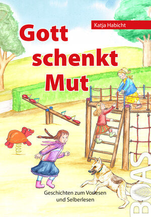 Buchcover Gott schenkt Mut | Katja Habicht | EAN 9783942258142 | ISBN 3-942258-14-5 | ISBN 978-3-942258-14-2