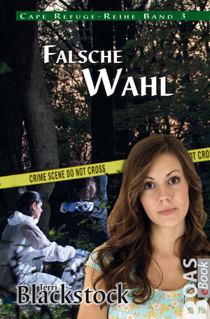 Buchcover Falsche Wahl | Terri Blackstock | EAN 9783942258531 | ISBN 3-942258-53-6 | ISBN 978-3-942258-53-1