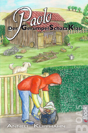 Buchcover Paolo - Der GerümpelSchatzKlau | Anneli Klipphahn | EAN 9783942258661 | ISBN 3-942258-66-8 | ISBN 978-3-942258-66-1