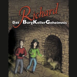 Buchcover Richard - Das BurgKellerGeheimnis | Anneli Klipphahn | EAN 9783942258876 | ISBN 3-942258-87-0 | ISBN 978-3-942258-87-6