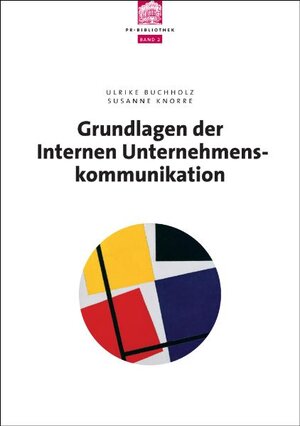 Buchcover Grundlagen der internen Unternehmenskommunikation | Ulrike Buchholz | EAN 9783942263047 | ISBN 3-942263-04-1 | ISBN 978-3-942263-04-7