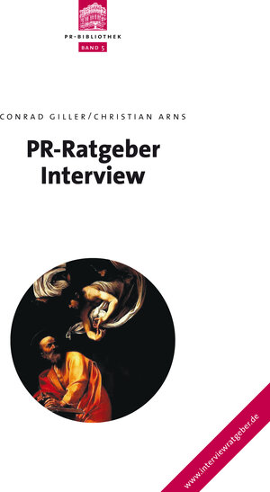 Buchcover PR- Ratgeber Interview | Conrad Giller | EAN 9783942263078 | ISBN 3-942263-07-6 | ISBN 978-3-942263-07-8