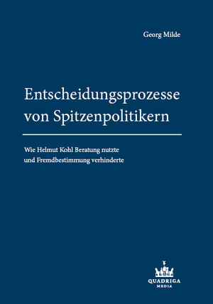 Buchcover Entscheidungsprozesse von Spitzenpolitikern | Georg Milde | EAN 9783942263382 | ISBN 3-942263-38-6 | ISBN 978-3-942263-38-2