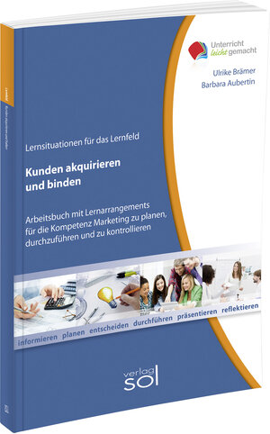 Buchcover Lernfeld: Kunden akquirieren und binden - E-Book | Ulrike Brämer | EAN 9783942264877 | ISBN 3-942264-87-0 | ISBN 978-3-942264-87-7