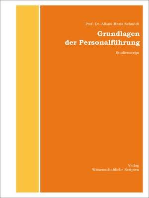 Buchcover Grundlagen der Personalführung | Alfons-Maria Schmidt | EAN 9783942267120 | ISBN 3-942267-12-8 | ISBN 978-3-942267-12-0