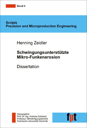Buchcover Schwingungsunterstützte Mikro-Funkenerosion | Henning Zeidler | EAN 9783942267441 | ISBN 3-942267-44-6 | ISBN 978-3-942267-44-1
