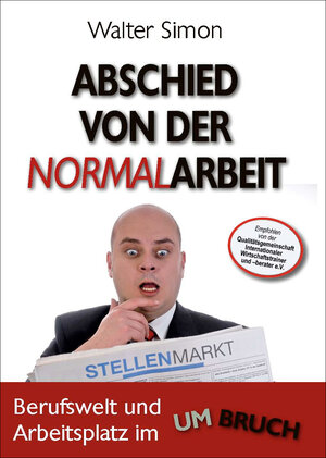 Buchcover Abschied von der Normalarbeit | Walter Simon | EAN 9783942267472 | ISBN 3-942267-47-0 | ISBN 978-3-942267-47-2