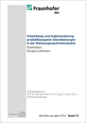Buchcover Entwicklung und Implementierung produktbezogener Dienstleistungen in der Werkzeugmaschinenindustrie | Micaela Schönherr | EAN 9783942267854 | ISBN 3-942267-85-3 | ISBN 978-3-942267-85-4