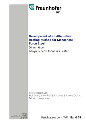 Buchcover Development of an Alternative Heating Method for Manganese Boron Steel | Alwyn Gideon Johannes Bester | EAN 9783942267885 | ISBN 3-942267-88-8 | ISBN 978-3-942267-88-5