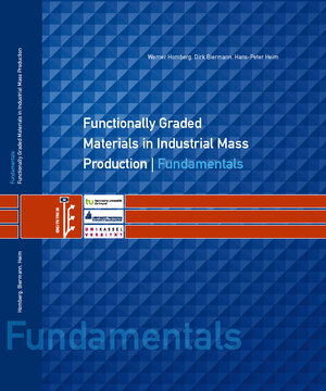Buchcover Functionally Graded Materials in Industrial Mass Production / Fundamentals | EAN 9783942267922 | ISBN 3-942267-92-6 | ISBN 978-3-942267-92-2