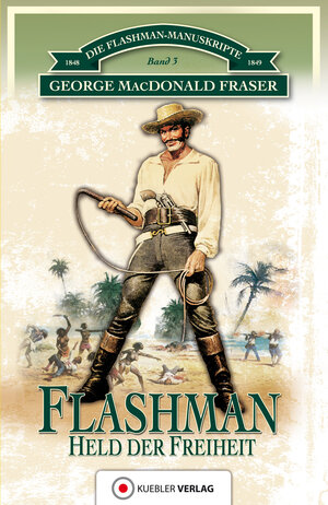 Buchcover Flashman - Held der Freiheit | George MacDonald Fraser | EAN 9783942270939 | ISBN 3-942270-93-5 | ISBN 978-3-942270-93-9