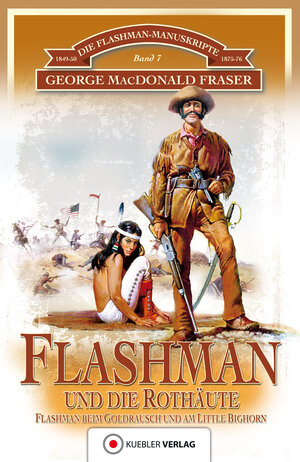 Buchcover Flashman und die Rothäute | George MacDonald Fraser | EAN 9783942270977 | ISBN 3-942270-97-8 | ISBN 978-3-942270-97-7