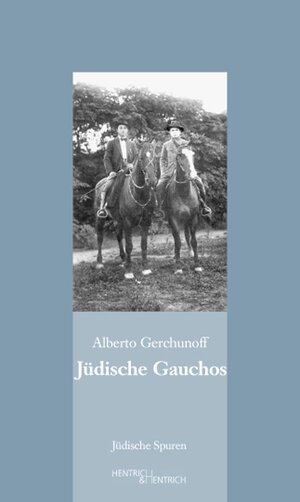 Buchcover Jüdische Gauchos | Alberto Gerchunoff | EAN 9783942271080 | ISBN 3-942271-08-7 | ISBN 978-3-942271-08-0