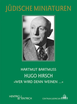 Buchcover Hugo Hirsch | Hartmut Bartmuß | EAN 9783942271547 | ISBN 3-942271-54-0 | ISBN 978-3-942271-54-7