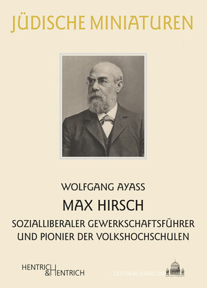Buchcover Max Hirsch | Wolfgang Ayaß | EAN 9783942271967 | ISBN 3-942271-96-6 | ISBN 978-3-942271-96-7
