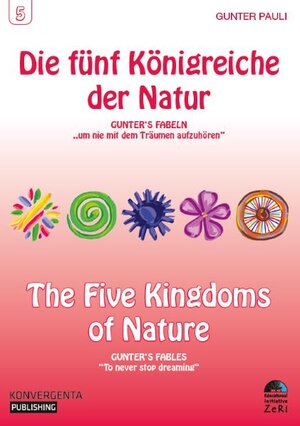 Buchcover Die Fünf Königreiche der Natur | Gunter Pauli | EAN 9783942276474 | ISBN 3-942276-47-X | ISBN 978-3-942276-47-4
