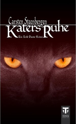Buchcover Katers Ruhe / Erik Dante Krimi | Carsten Steenbergen | EAN 9783942277990 | ISBN 3-942277-99-9 | ISBN 978-3-942277-99-0