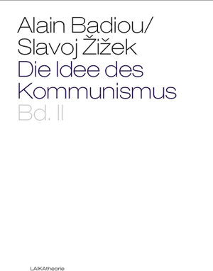 Buchcover Die Idee des Kommunismus | Slavoj Zizek | EAN 9783942281294 | ISBN 3-942281-29-5 | ISBN 978-3-942281-29-4