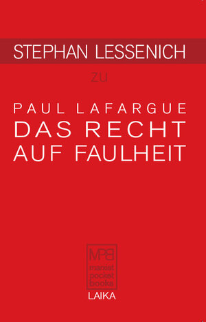 Buchcover Stephan Lessenich zu Paul Lafargue: Das Recht auf Faulheit | Paul Lafargue | EAN 9783942281546 | ISBN 3-942281-54-6 | ISBN 978-3-942281-54-6