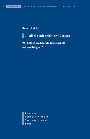 Buchcover ...allein mir fehlt der Glaube | Robert Leicht | EAN 9783942302012 | ISBN 3-942302-01-2 | ISBN 978-3-942302-01-2