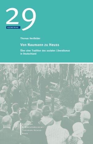 Buchcover Von Naumann zu Heuss | Thomas Hertfelder | EAN 9783942302043 | ISBN 3-942302-04-7 | ISBN 978-3-942302-04-3
